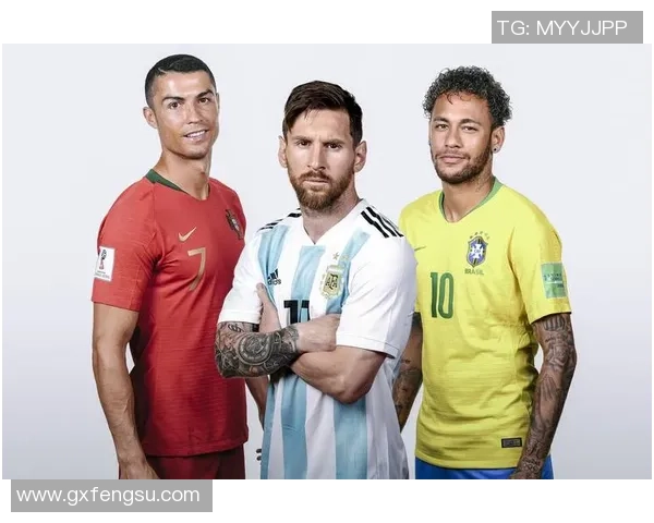 梅西C罗内马尔三大巨星球衣号码背后的传奇故事解析 梅西C罗内马尔三大巨星球衣号码背后的传奇故事解析